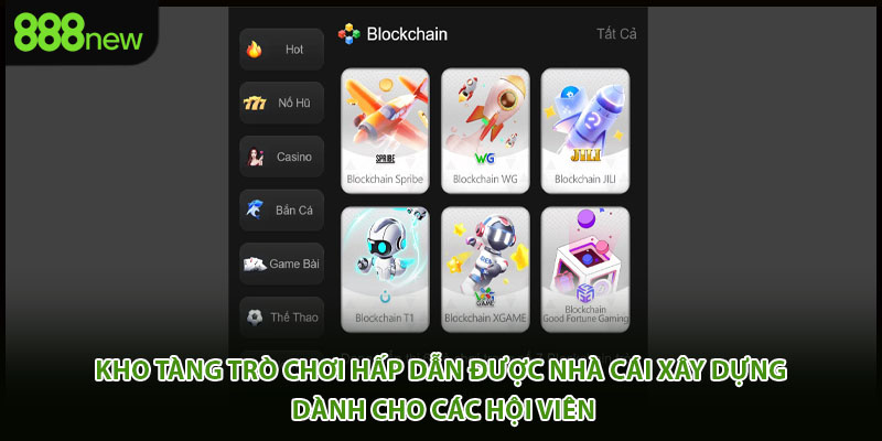 Kho tàng trò chơi hấp dẫn được nhà cái xây dựng dành cho các hội viên